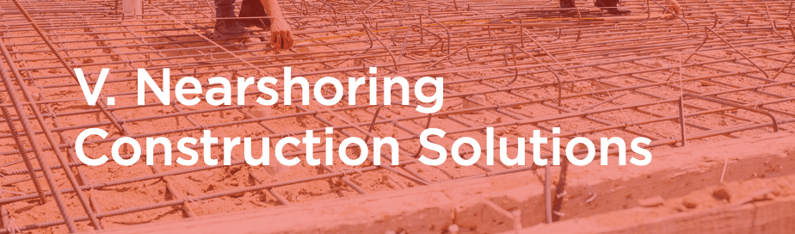 Nearshoring-Construction-Project-Tropicalization-Solutions-Partners